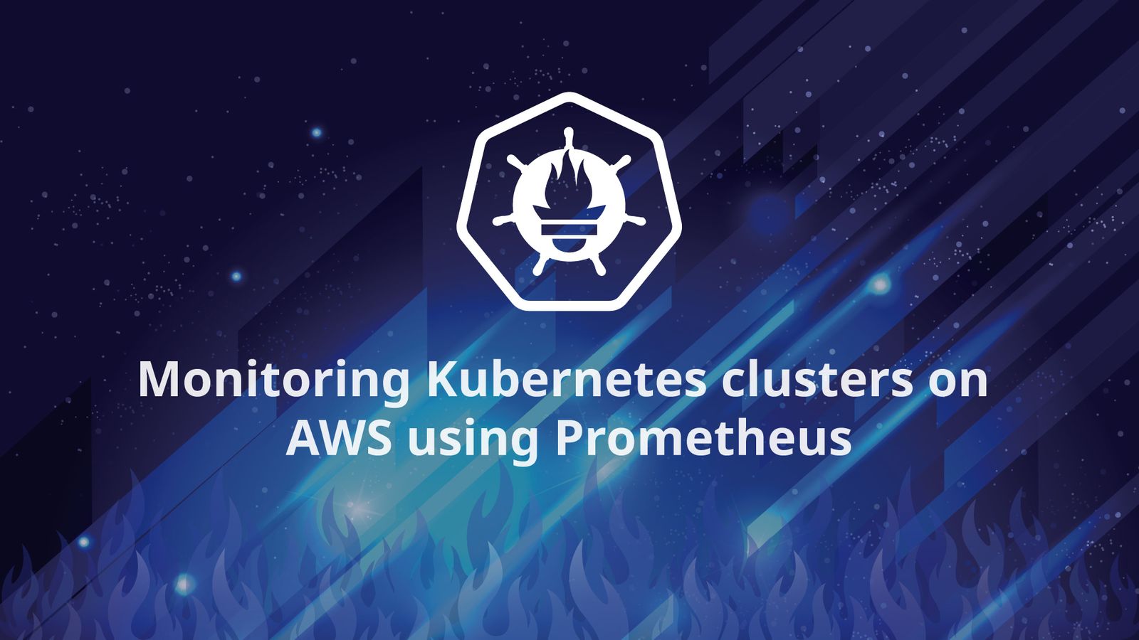 Monitoring Kubernetes clusters on AWS using Prometheus